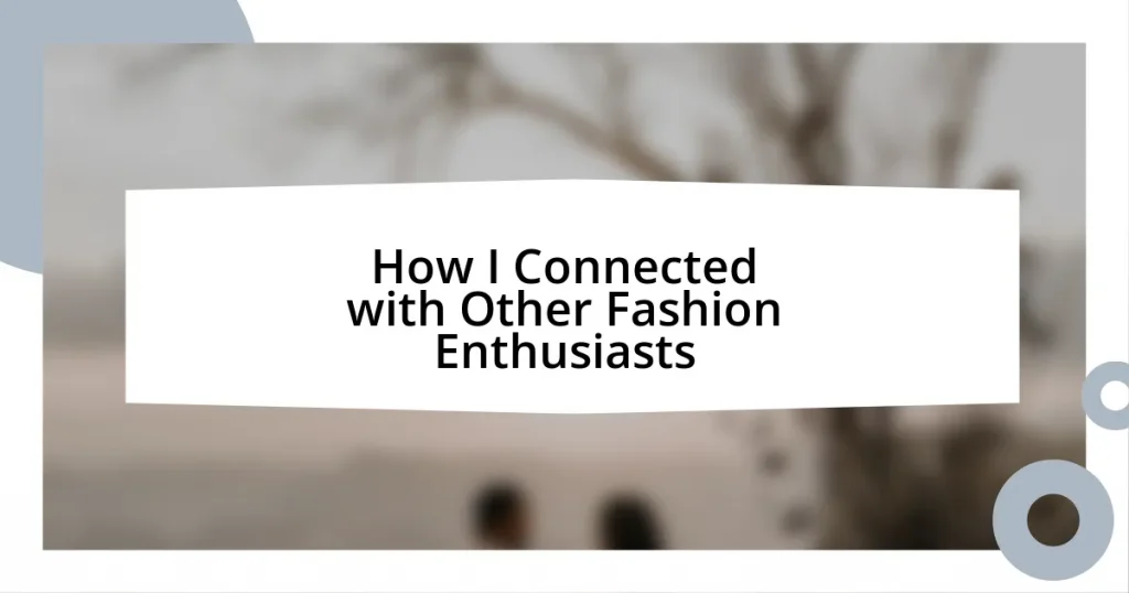 How I Connected with Other Fashion Enthusiasts