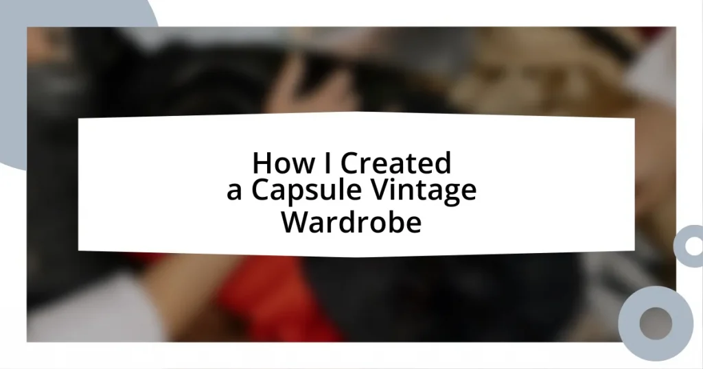 How I Created a Capsule Vintage Wardrobe
