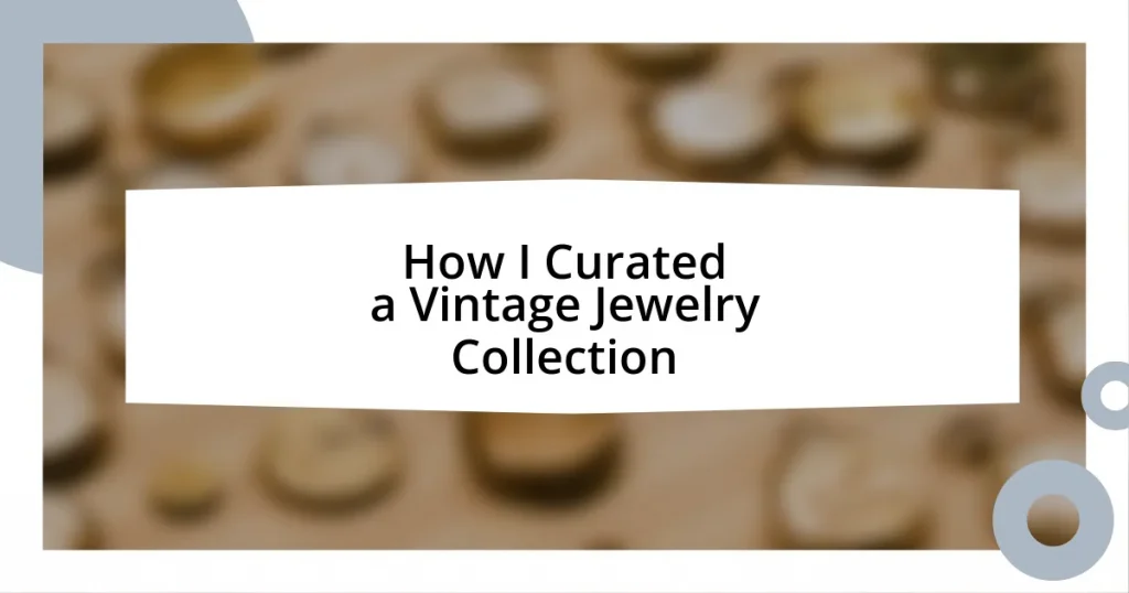 How I Curated a Vintage Jewelry Collection