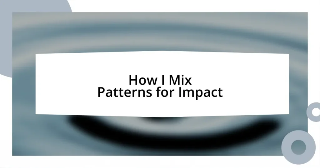 How I Mix Patterns for Impact