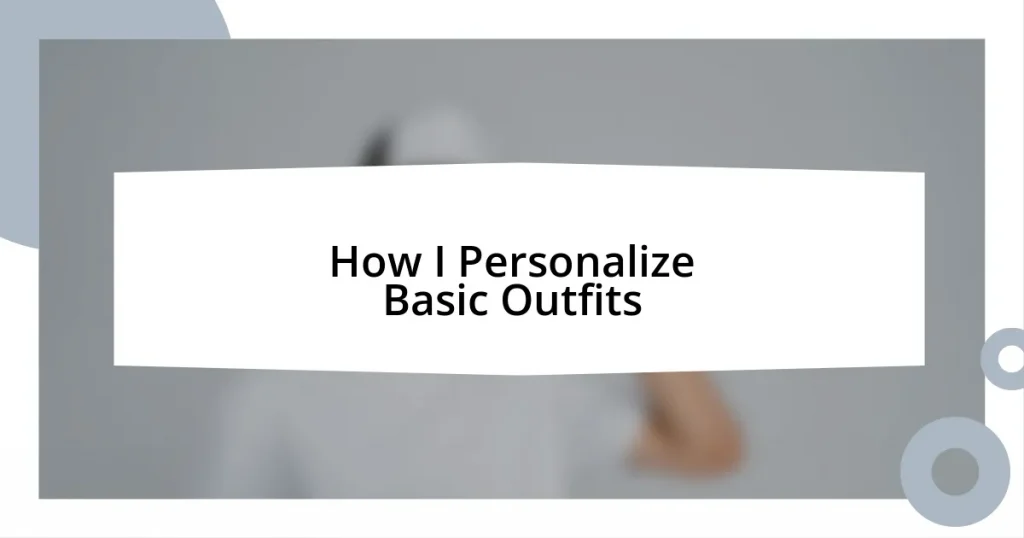 How I Personalize Basic Outfits