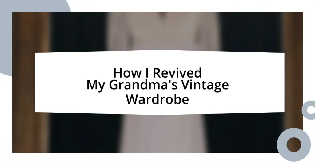 How I Revived My Grandma’s Vintage Wardrobe