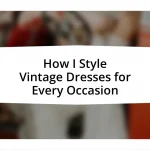 How I Style Vintage Dresses for Every Occasion