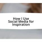 How I Use Social Media for Inspiration