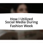 How I Utilized Social Media During Fashion Week