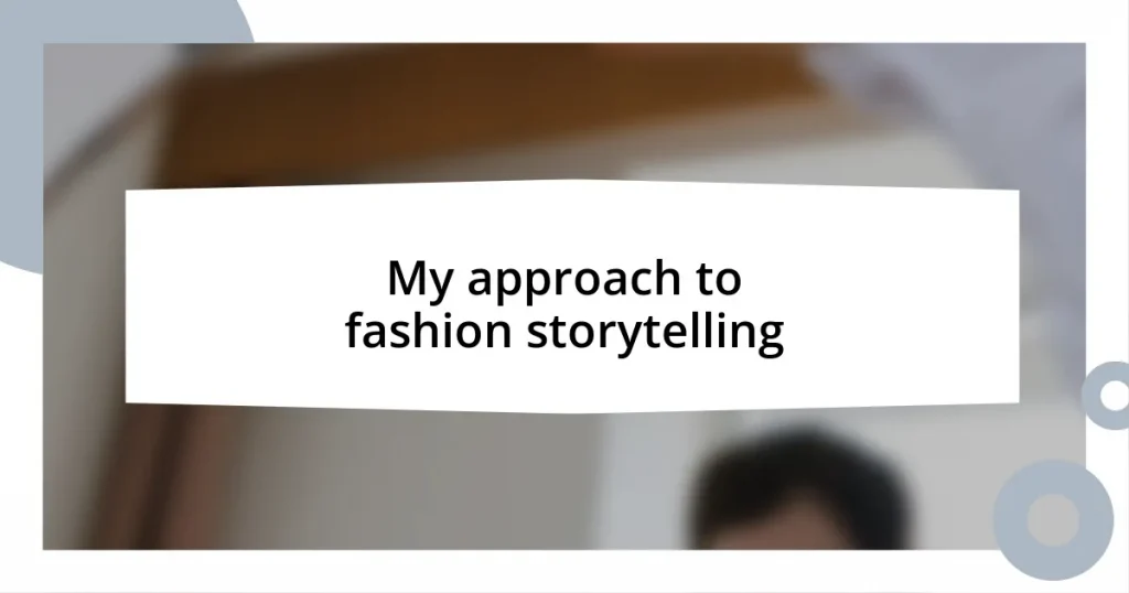 My approach to fashion storytelling