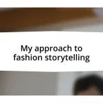 My approach to fashion storytelling