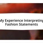 My Experience Interpreting Fashion Statements