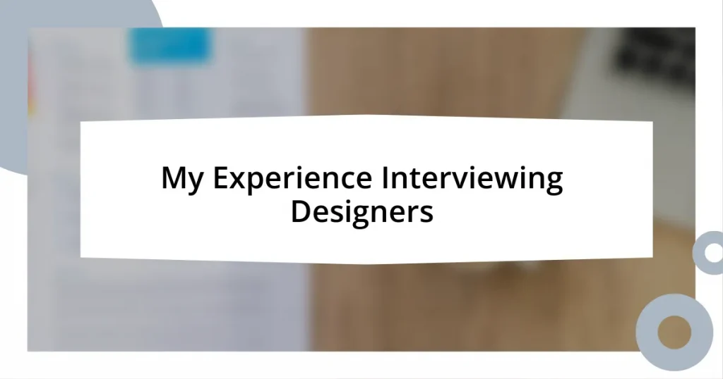 My Experience Interviewing Designers