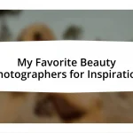 My Favorite Beauty Photographers for Inspiration
