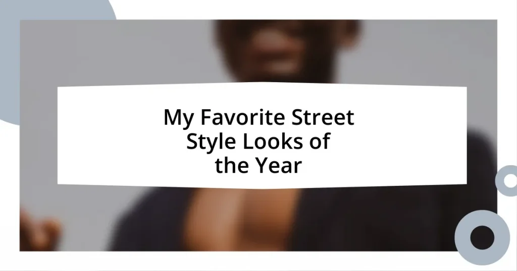 My Favorite Street Style Looks of the Year