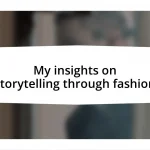 My insights on storytelling through fashion