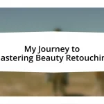 My Journey to Mastering Beauty Retouching
