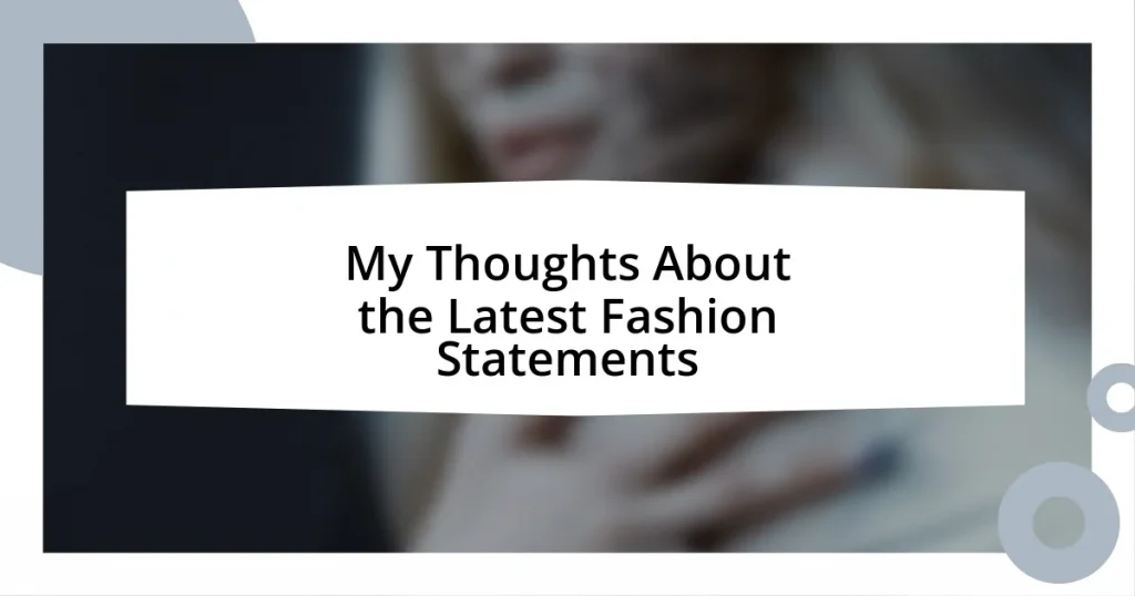 My Thoughts About the Latest Fashion Statements