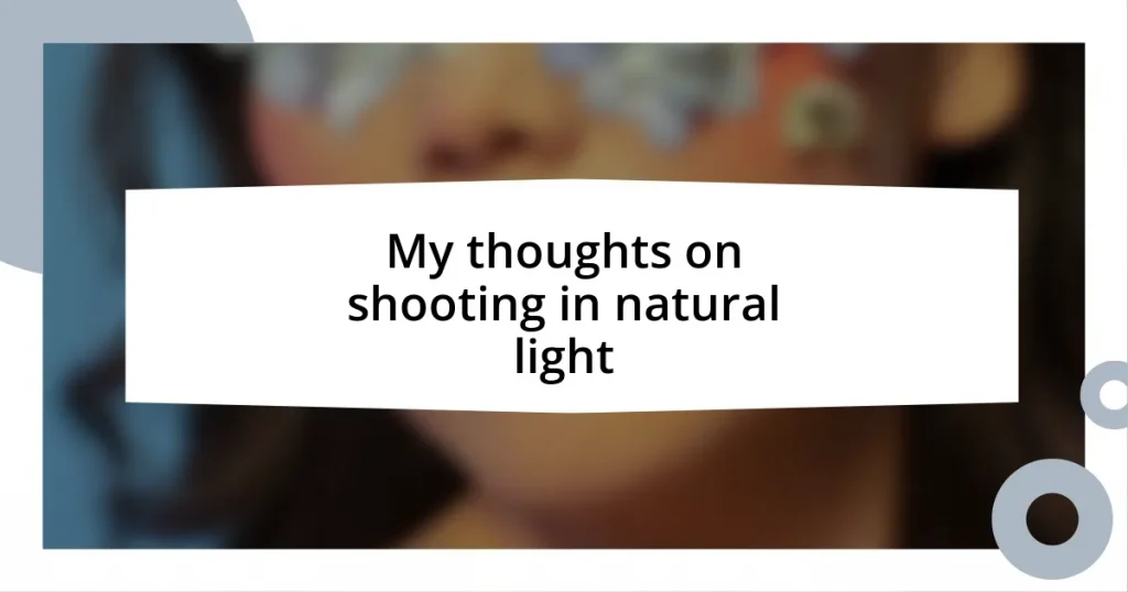 My thoughts on shooting in natural light