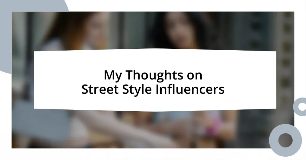 My Thoughts on Street Style Influencers