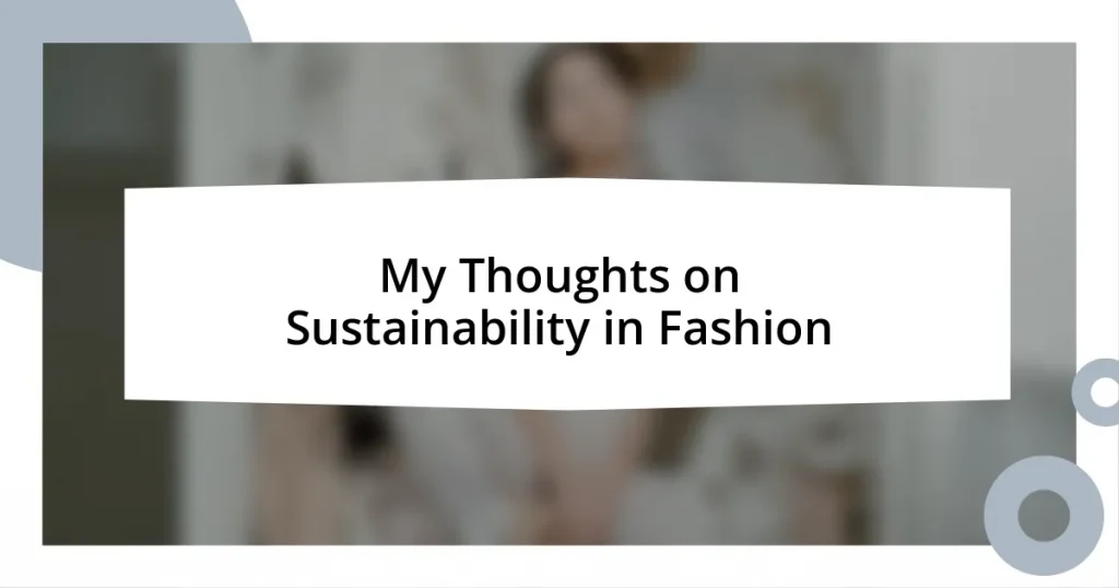 My Thoughts on Sustainability in Fashion