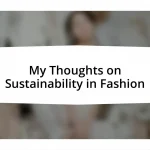 My Thoughts on Sustainability in Fashion