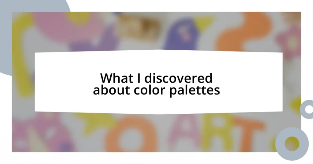 What I discovered about color palettes