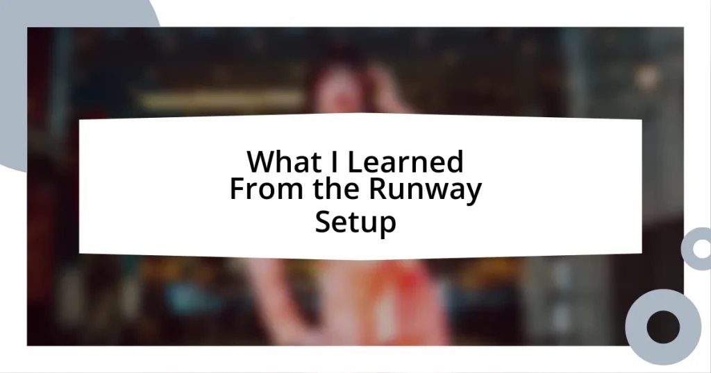 What I Learned From the Runway Setup