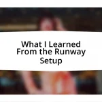 What I Learned From the Runway Setup