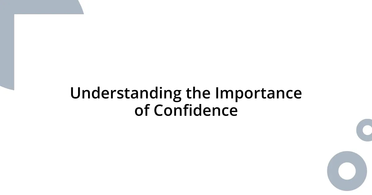 Understanding the Importance of Confidence