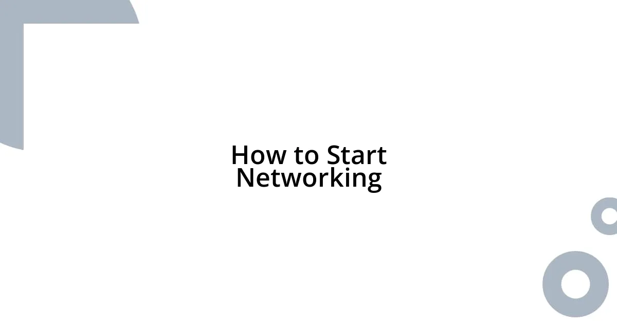 How to Start Networking