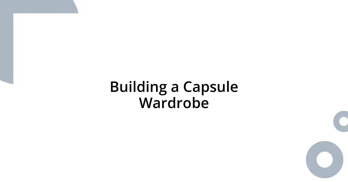 Building a Capsule Wardrobe