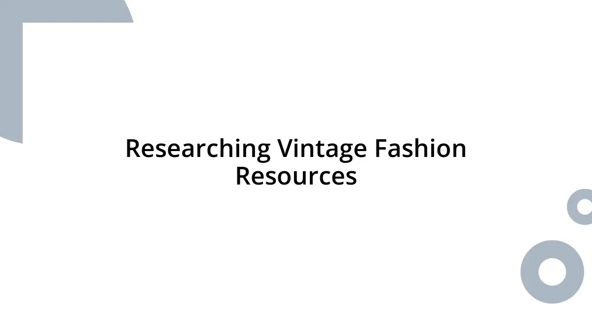 Researching Vintage Fashion Resources
