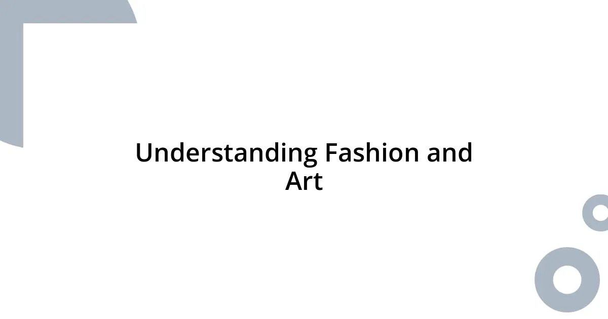 Understanding Fashion and Art