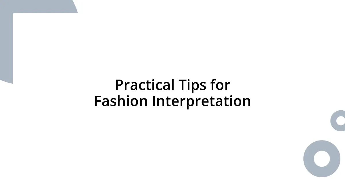 Practical Tips for Fashion Interpretation