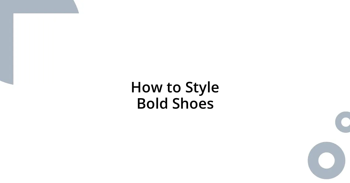 How to Style Bold Shoes