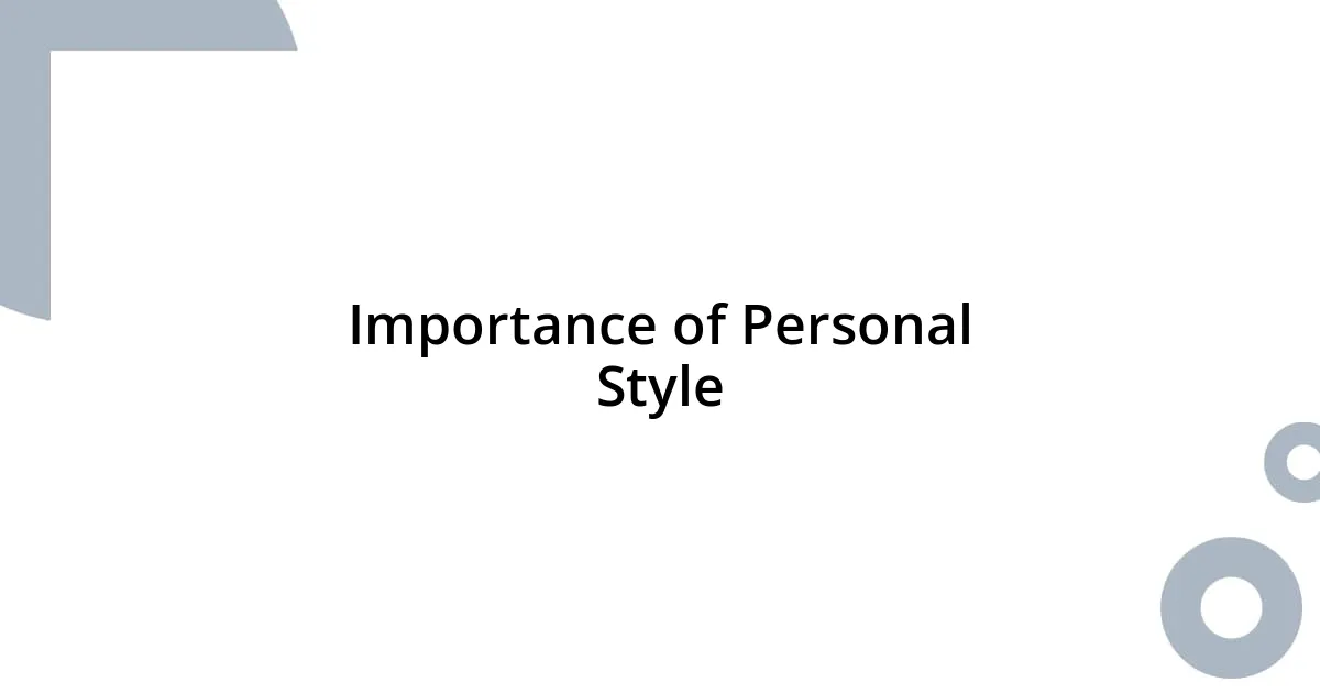 Importance of Personal Style