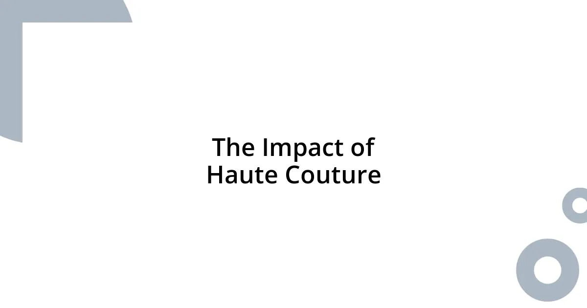 The Impact of Haute Couture