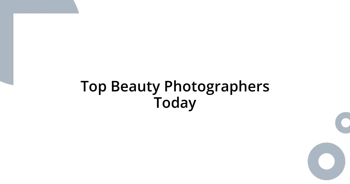 Top Beauty Photographers Today