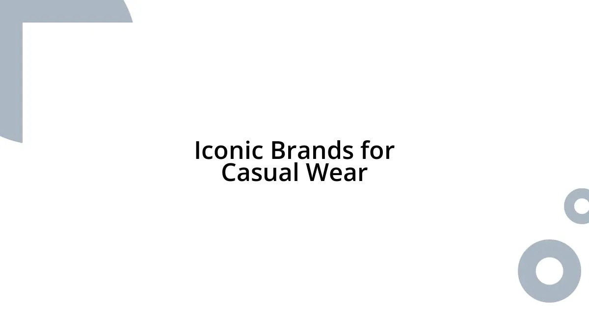 Iconic Brands for Casual Wear