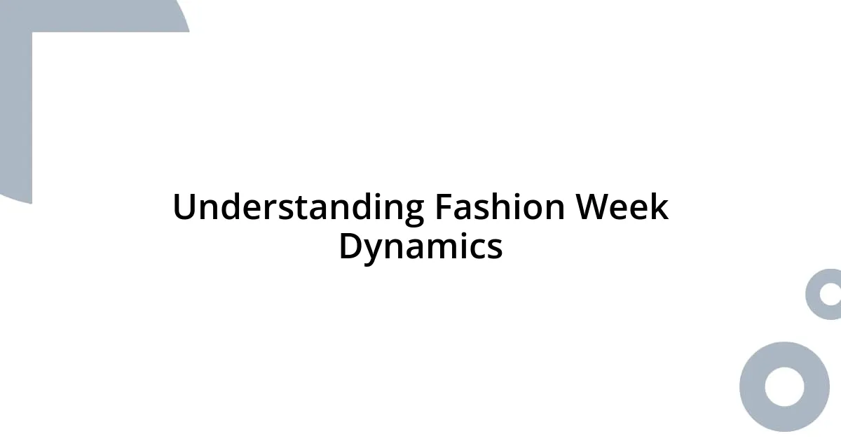 Understanding Fashion Week Dynamics