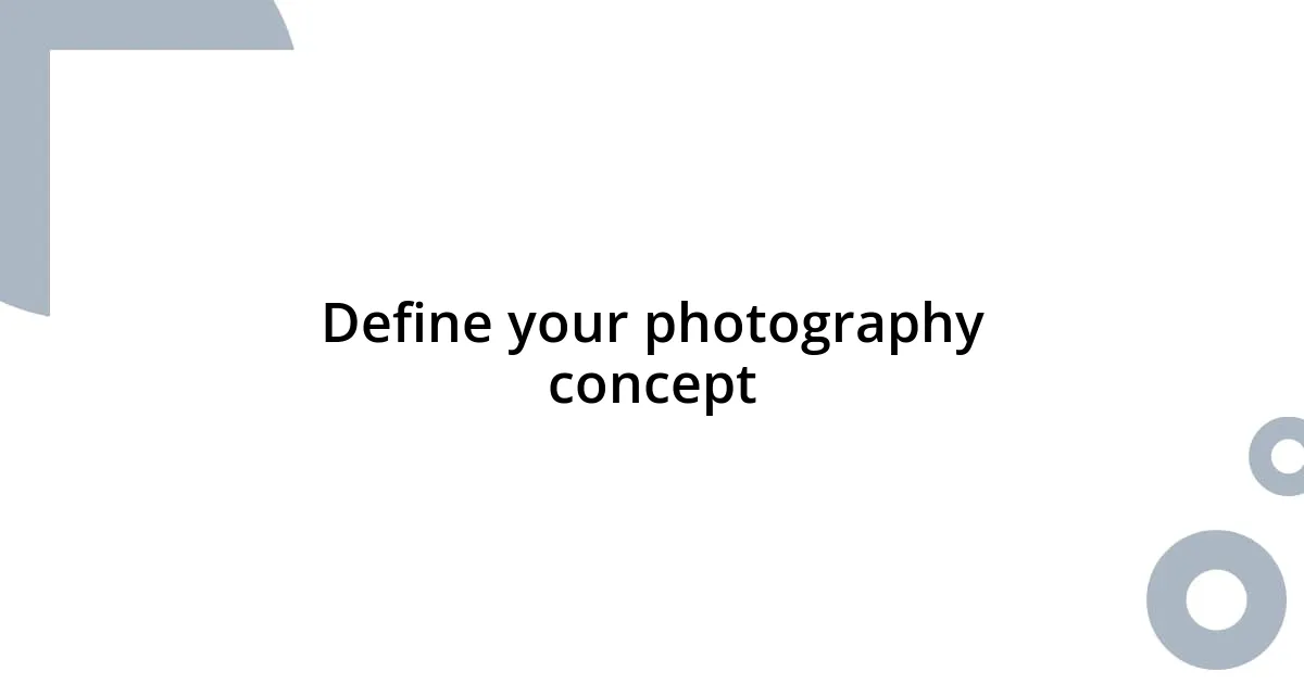 Define your photography concept