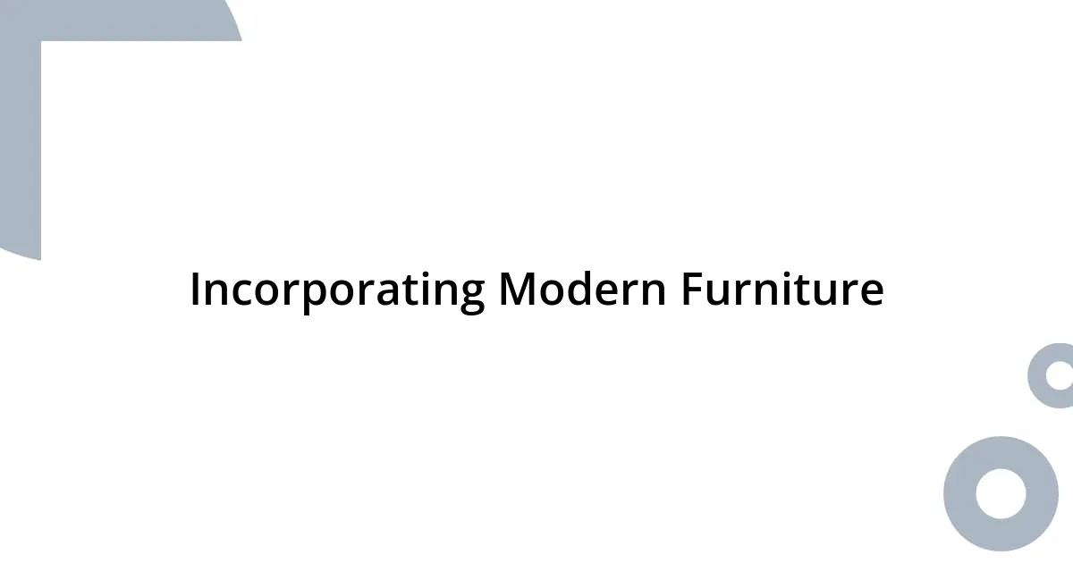 Incorporating Modern Furniture