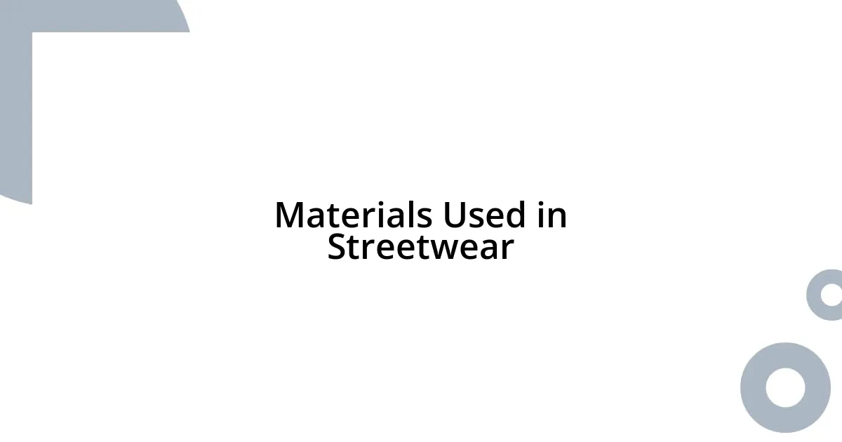 Materials Used in Streetwear