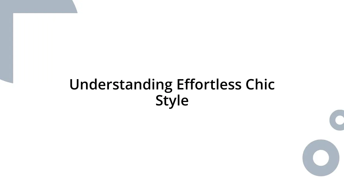 Understanding Effortless Chic Style