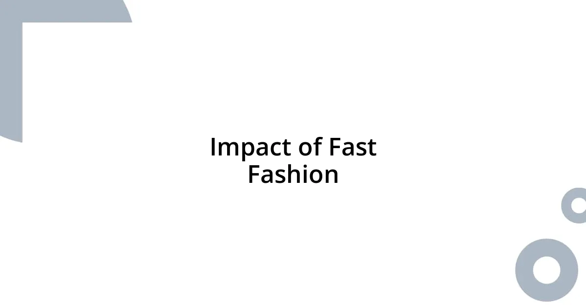 Impact of Fast Fashion
