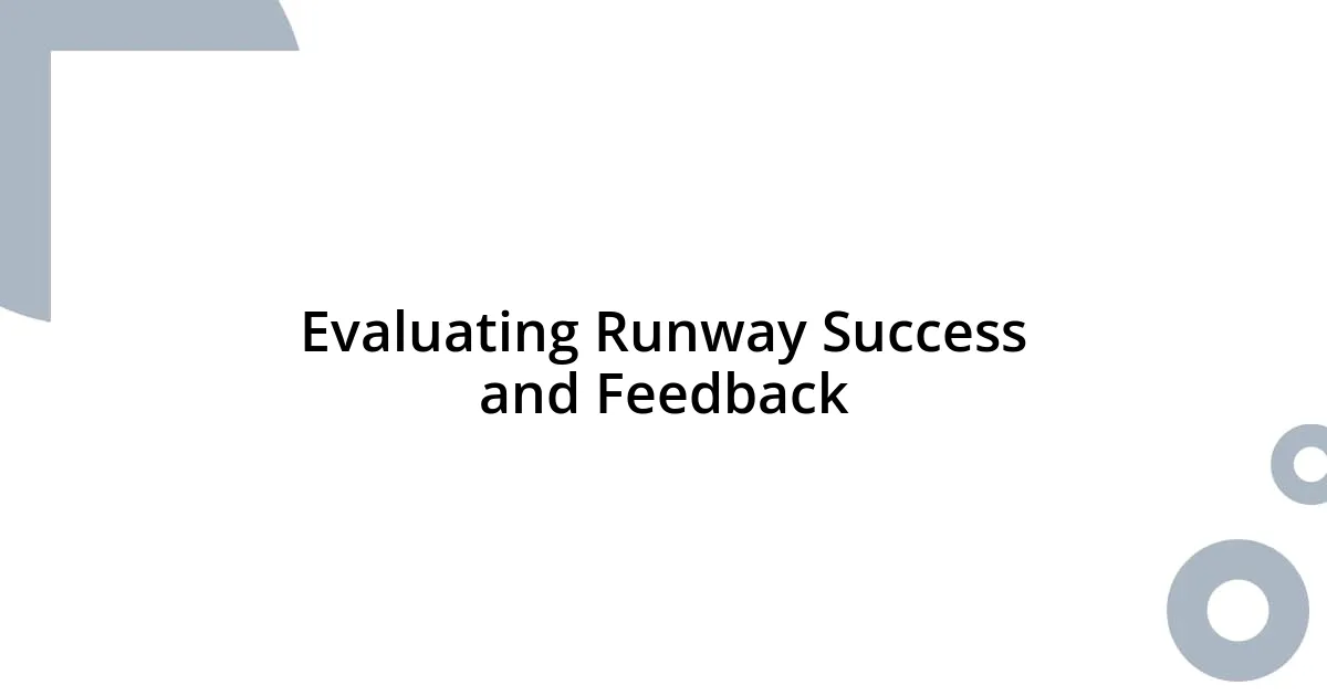 Evaluating Runway Success and Feedback