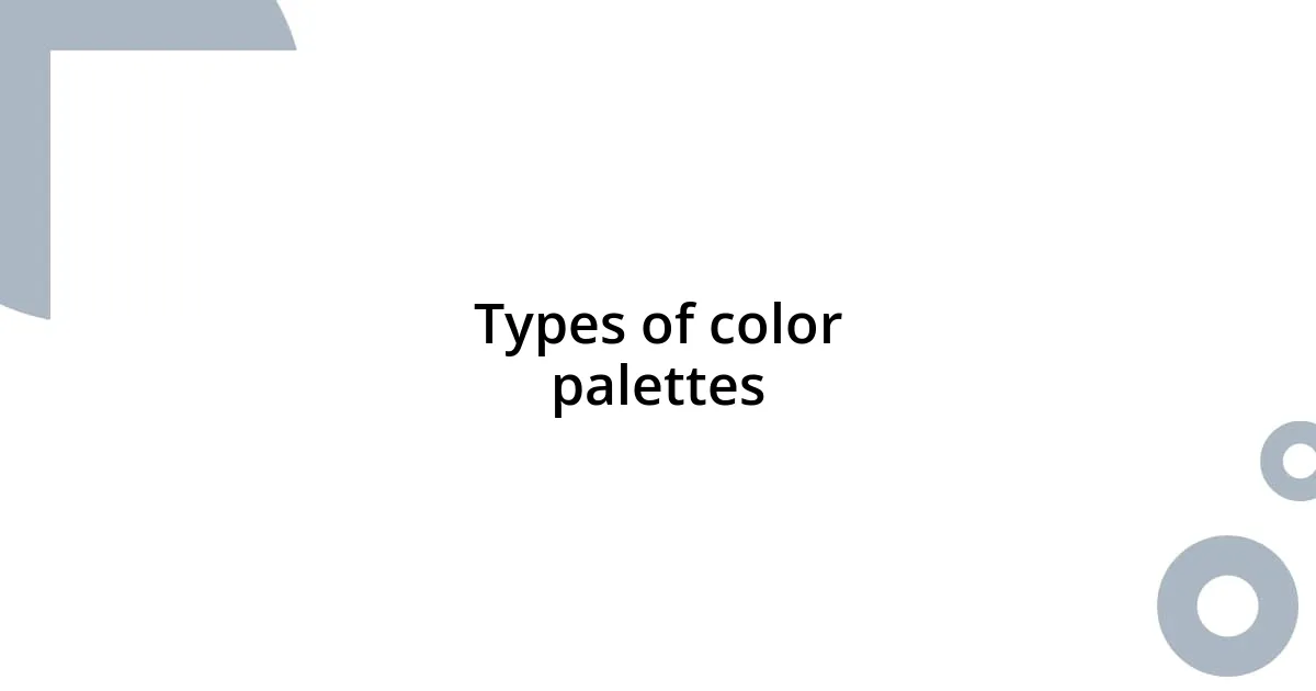Types of color palettes
