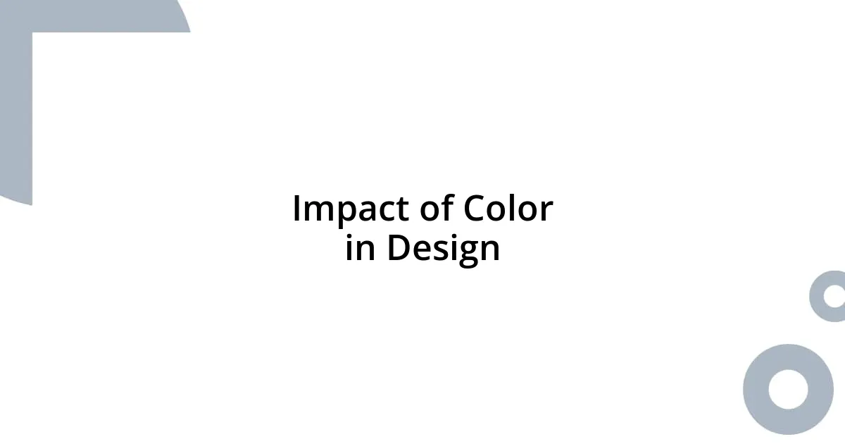 Impact of Color in Design